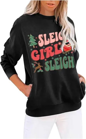Sleigh Girl Sleigh Sweatshirts for Women Merry Christmas Holiday Long Sleeve Pullover Cute Tunic Tops Funny Shirts